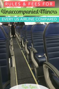 Unaccompanied Minors: Complete Guide to Each Airline&#039;s Policies, Fees, &amp; Rules - Trips With Tykes