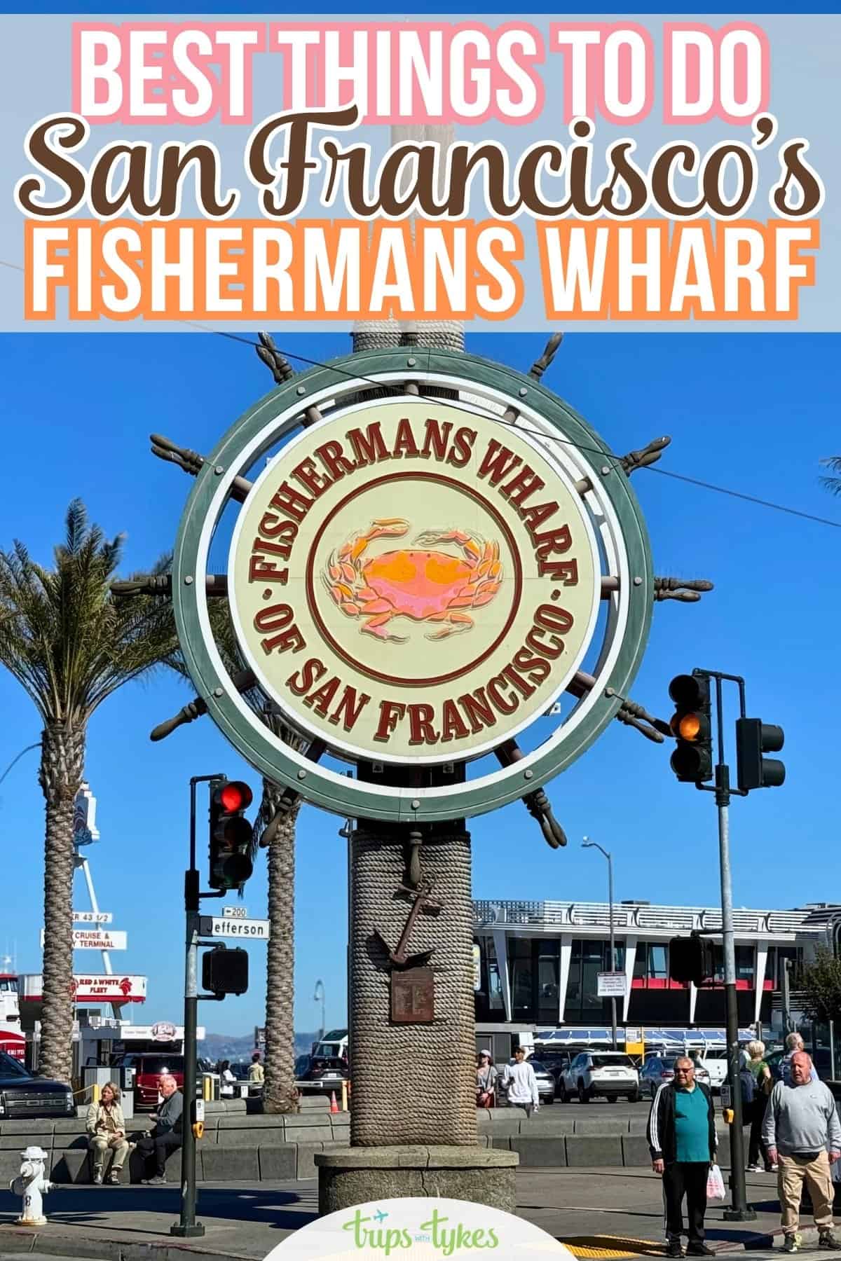 Visiting Fisherman's Wharf in San Francisco, California? The best things to do in the neighborhood with tips from a local, including Pier 39, cable cars, Alcatraz and more.